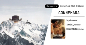 CONNEMARA / Avant-première en présence de Nicolas Mathieu et Alex Lutz 