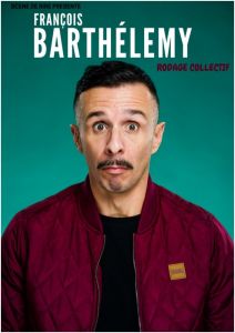 François BARTHELEMY - Rodage collectif