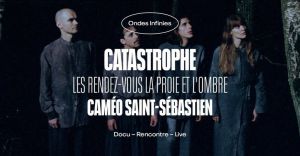Catastrophe – Les rendez-vous la proie et l'ombre