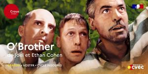 O'BROTHER de Joel et Ethan Coen / Comédie / États-Unis - 2000 / VOSTFR
