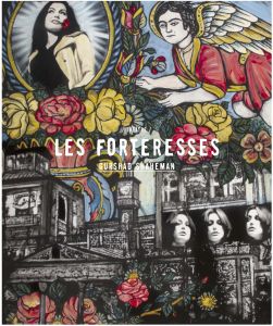 les forteresses.