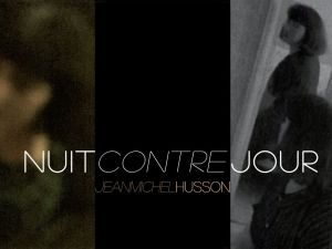 JEAN-MICHEL HUSSON - Nuit contre jour