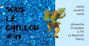 Sous le caillou #41 Scène ouverte conte