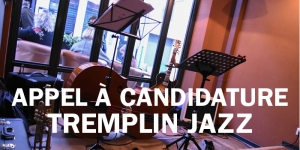 Appel à candidature : tremplin jazz