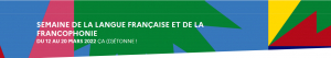 Semaine de la langue française et de la francophonie